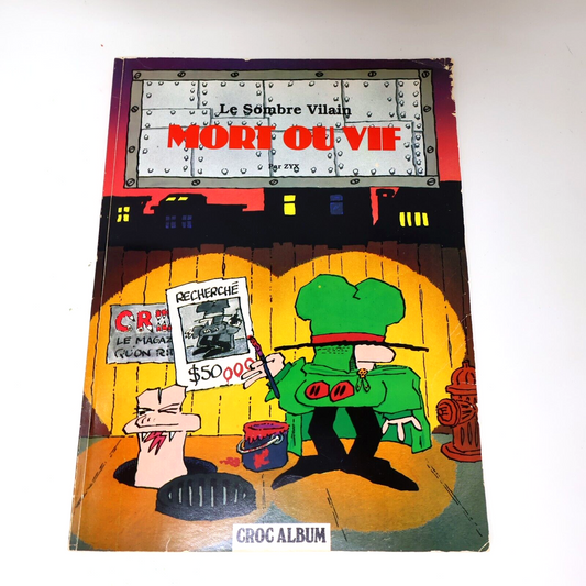 Le Sombre Vilain Mort ou Vif Zyx 1981 Croc Album Français Bande Dessinée Bd 80s