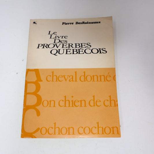 1974 Le Livre de Proverbes Québécois Pierre Desruisseaux L'Aurore Langue 70s PB