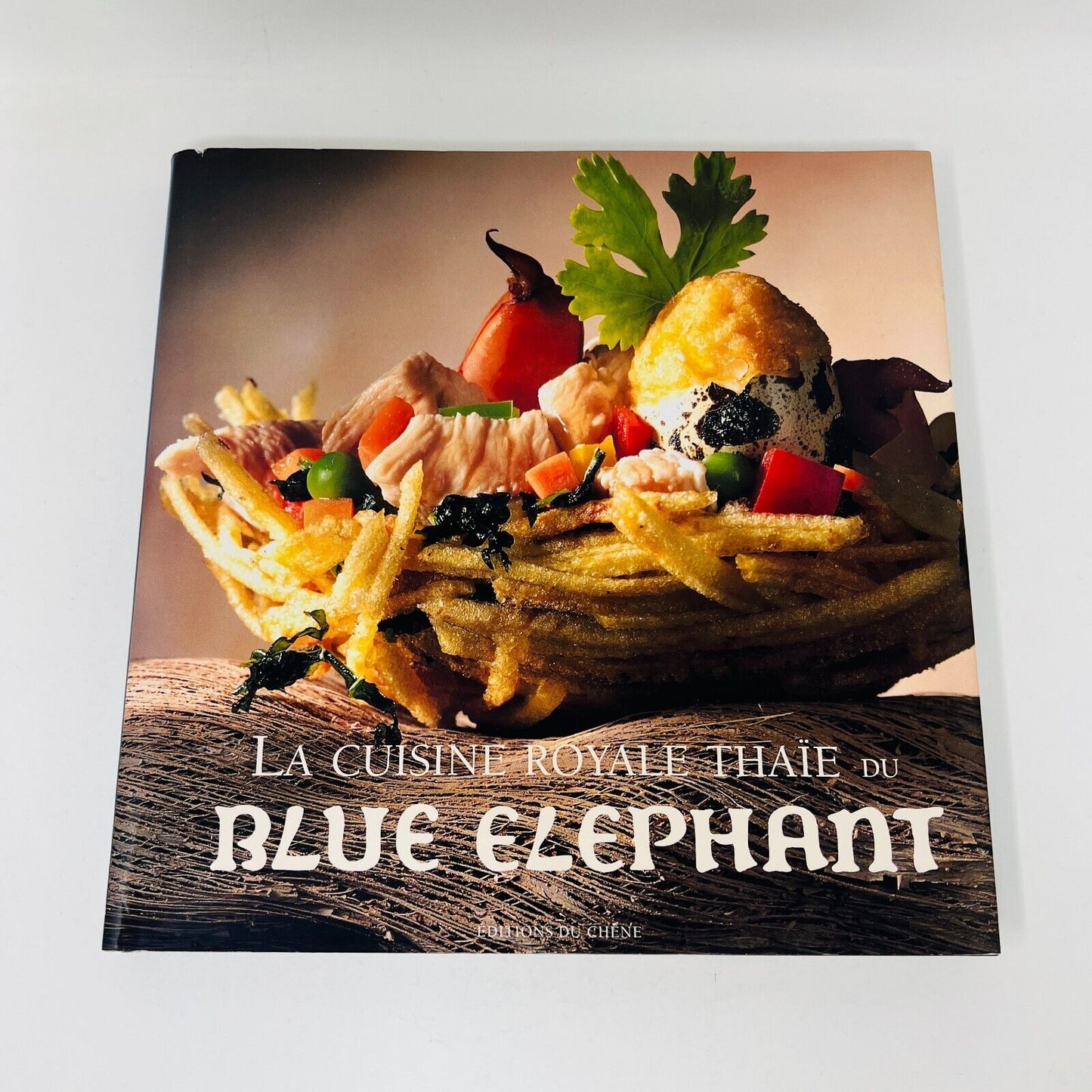 La Cuisine Royale Thaïe du Blue Elephant John Hellon/Tony Le Duc Livre Recettes