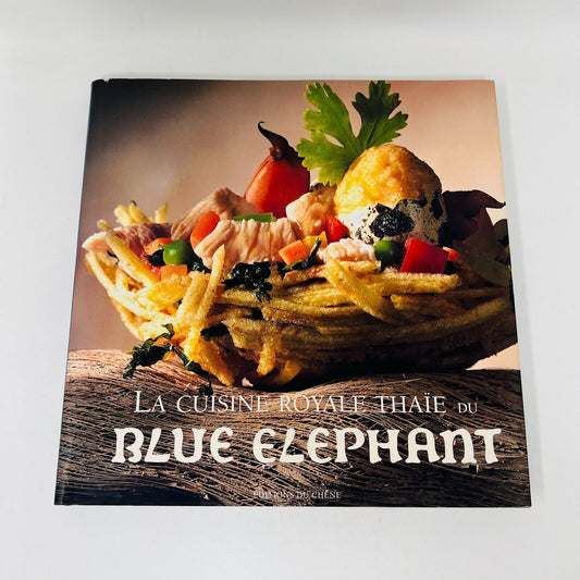 La Cuisine Royale Thaïe du Blue Elephant John Hellon/Tony Le Duc Livre Recettes
