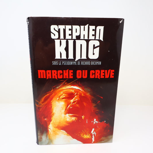 Marche ou Crève (The Long Walk) Richard Bachman/Stephen King 1989 HC Français