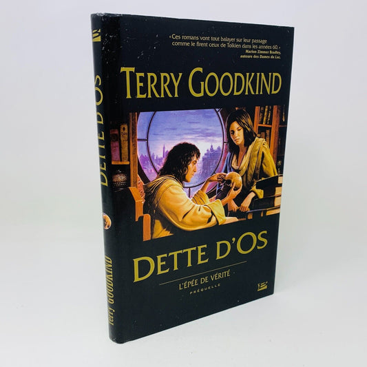 2008 Dette D'Os L'Épée de Vérité Préquelle Bragelonne Terry Goodkind HCDJ French