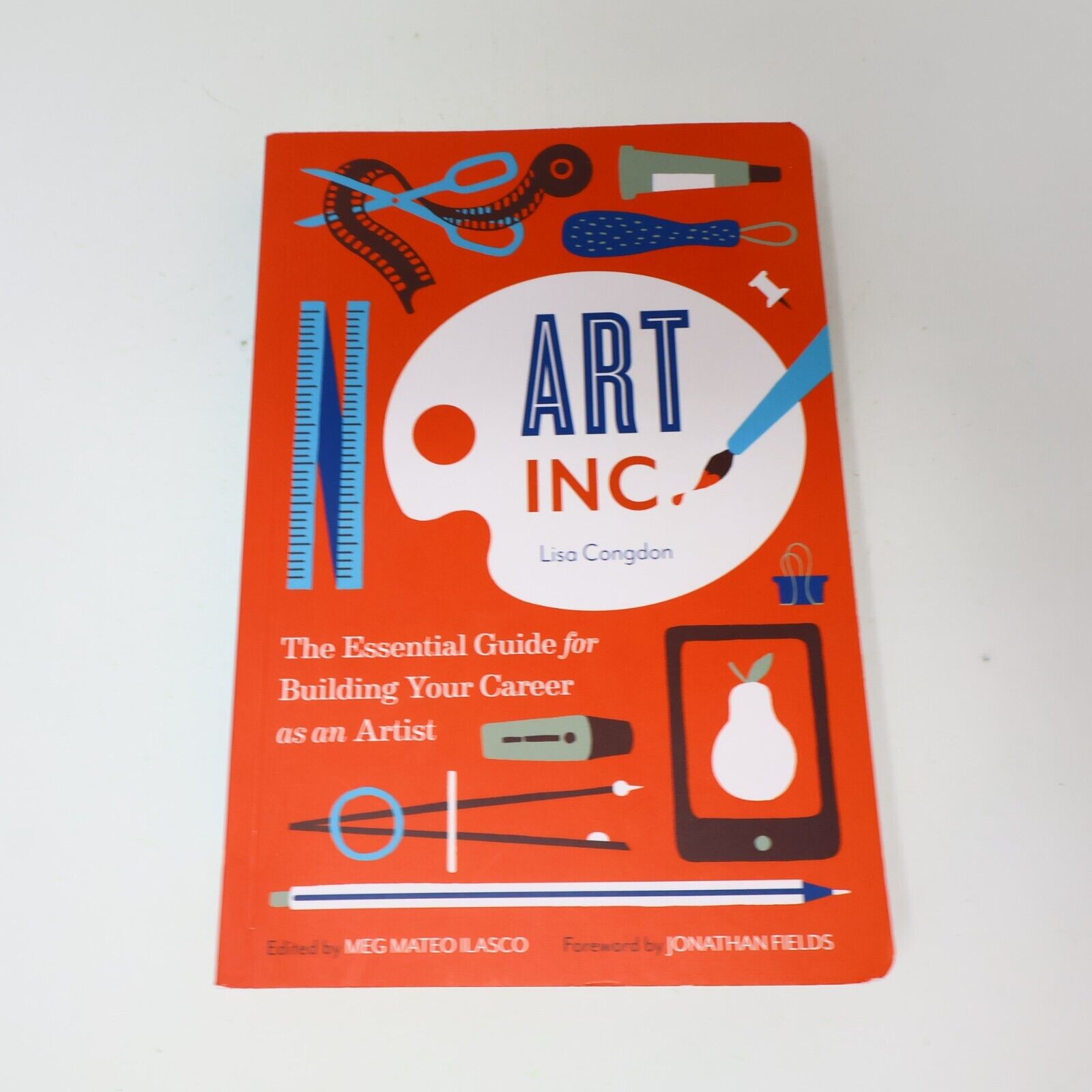 2014 Art Inc. the Essential Guide For Building Your Career As an Artist Book PB