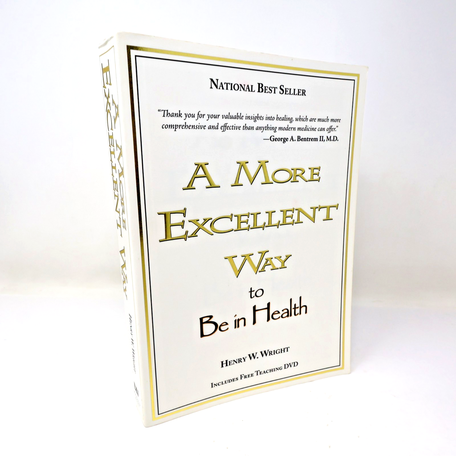 A More Excellent Way to Be in Health Henry W. Wright Whitaker House 2009 NO DVD