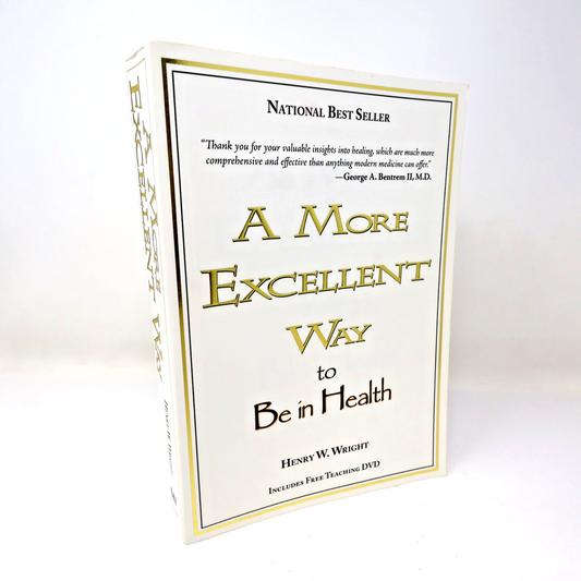 A More Excellent Way to Be in Health Henry W. Wright Whitaker House 2009 NO DVD