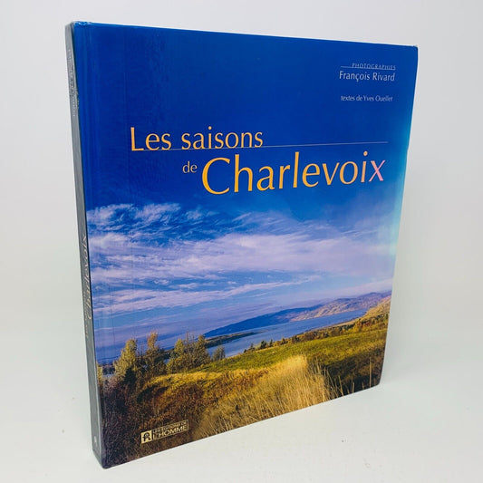 2006 Les Saisons de Charlevoix Québec Yves Ouellet Photographies François Rivard