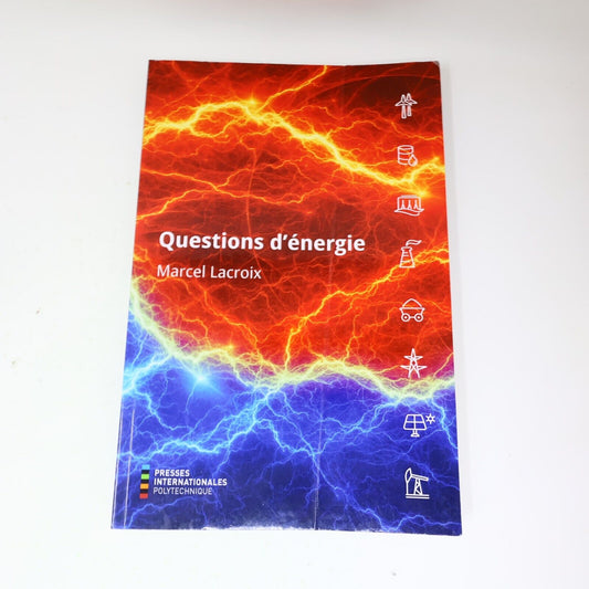 2016 Questions d'Énergie Marcel Lacroix Énergies Renouvelables Transition Livre