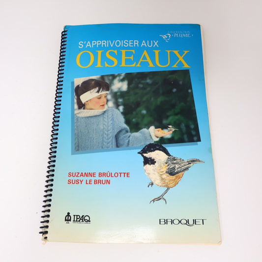 1989 S'Appivoiser aux Oiseaux Suzanne Brûlotte Susy le Brun La Collection Plume
