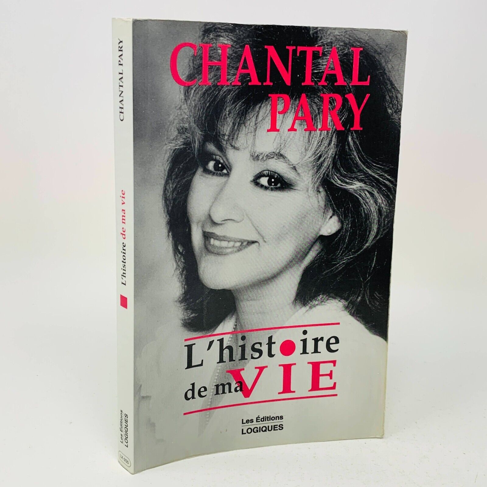 1994 Chantal Pary L'Histoire de ma Vie Livre Signé Éditions Logiques Biographie