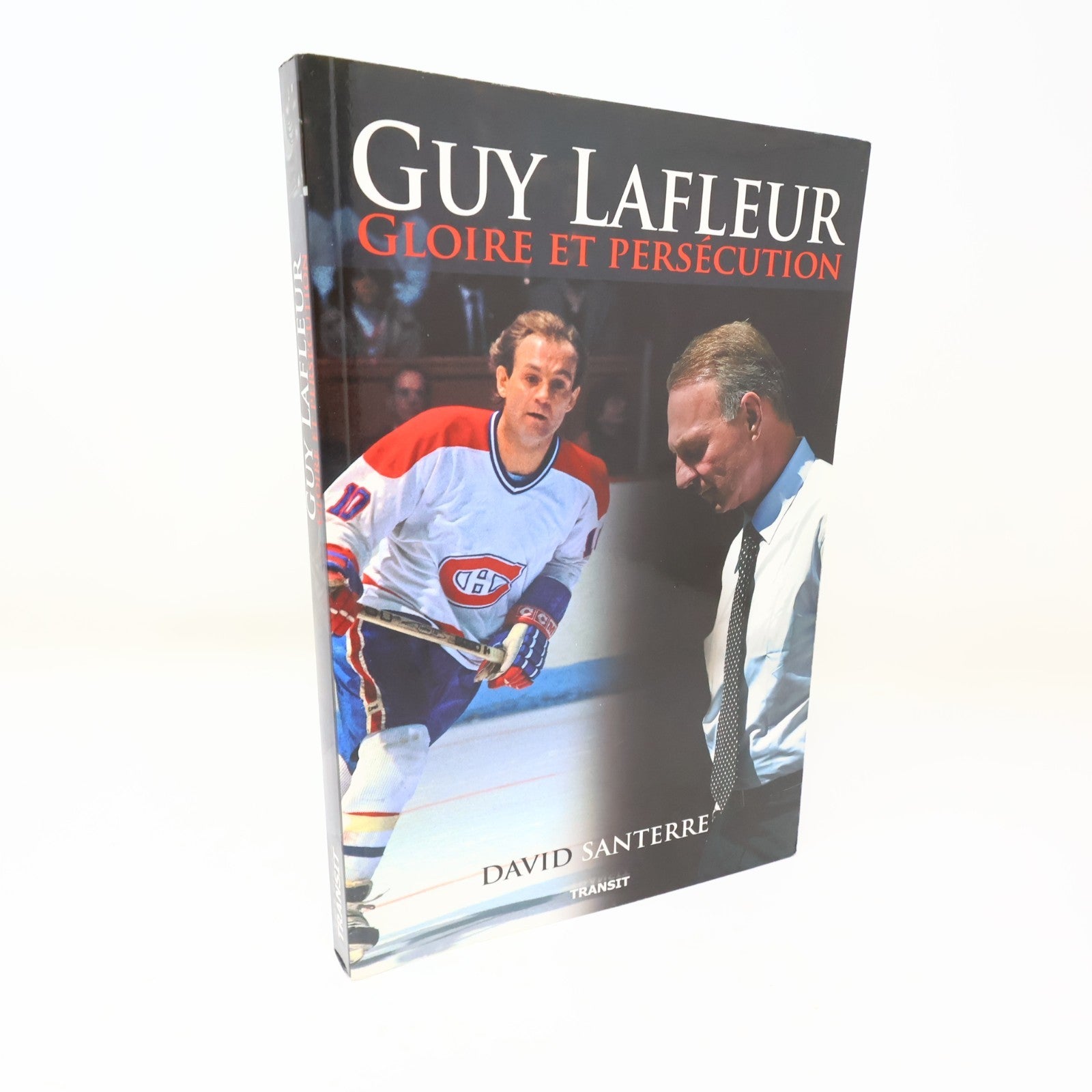 Guy Lafleur Gloire et Persécution David Santerre 2009 PB Biographie Hockey Sport