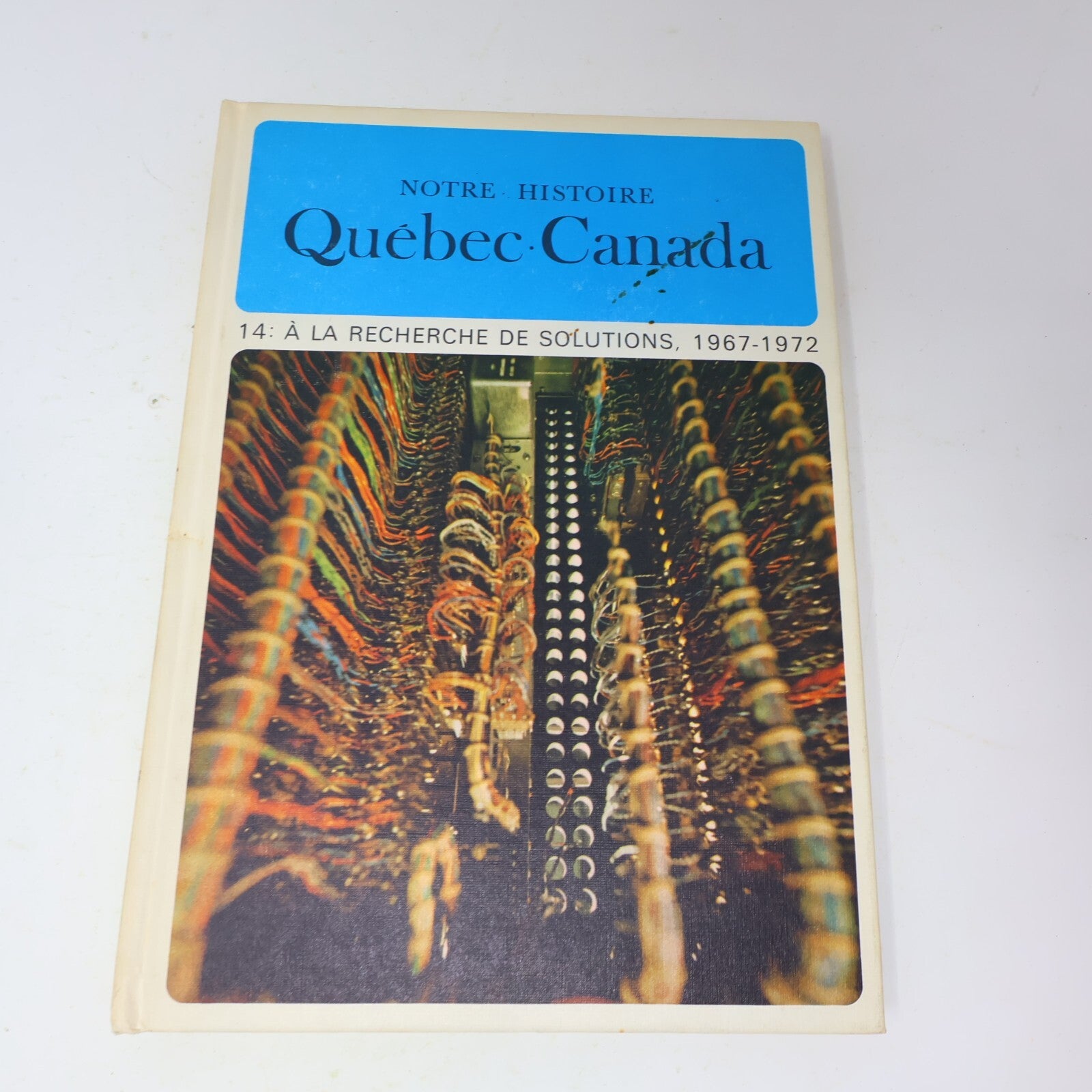 Notre Histoire Québec-Canada #1-15 Jacques Lacoursière Lot 15 Livres Complète HC