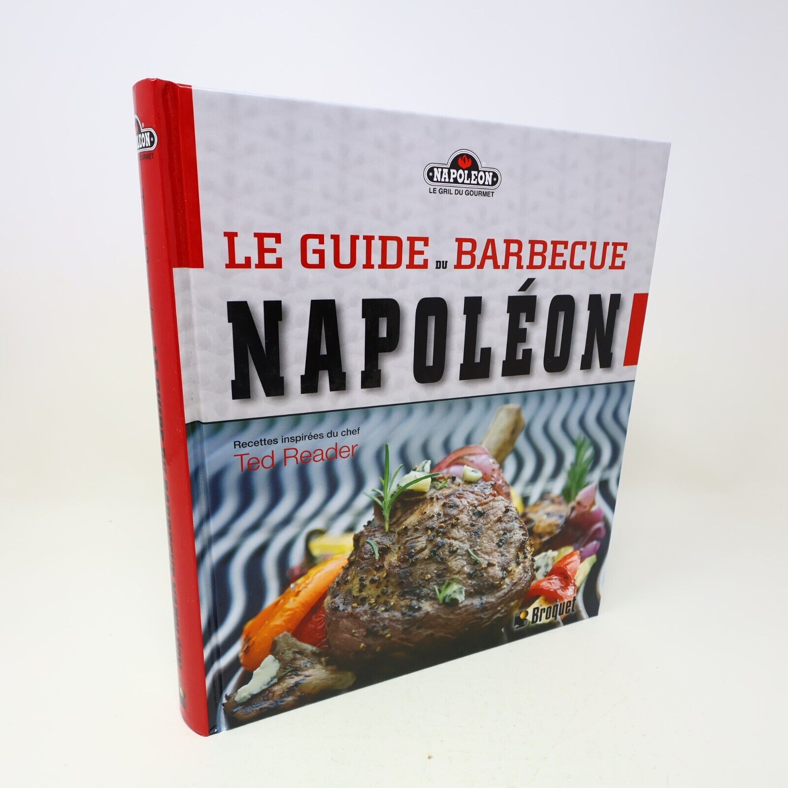 2009 Le Guide du Barbecue Napoléon Ted Reader Gril Cuisine Recettes Broquet HC