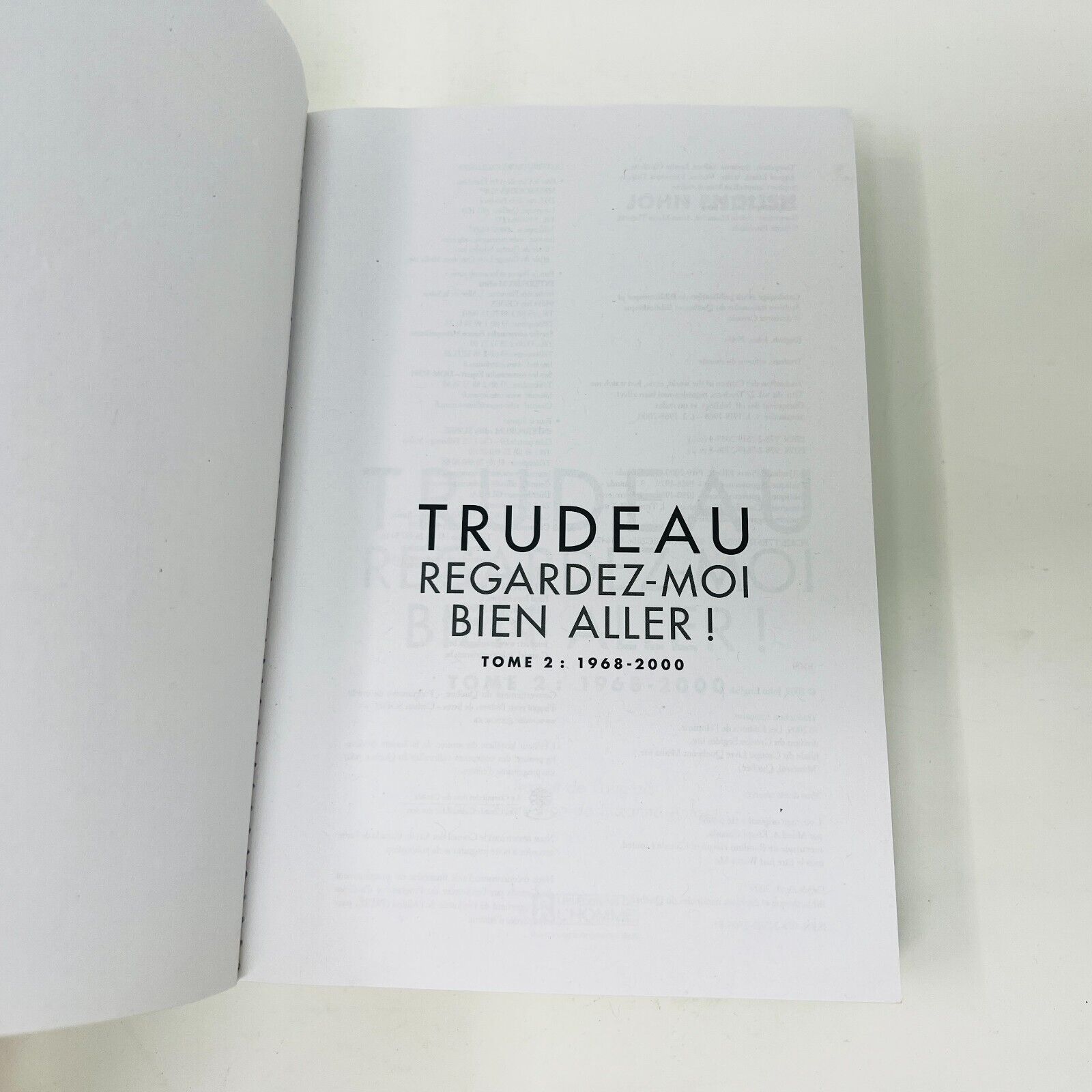 2009 Trudeau Regardez-moi bien aller! Tome 2 1968-2000 de John English Français