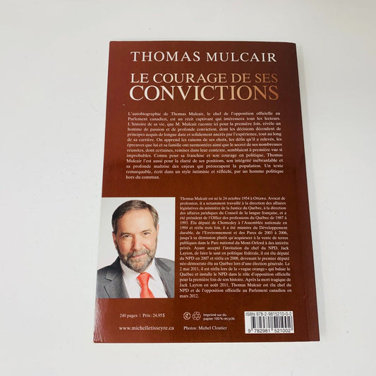2015 Le Courage de ses Convictions Thomas Mulcair Autobiographie Signée Français