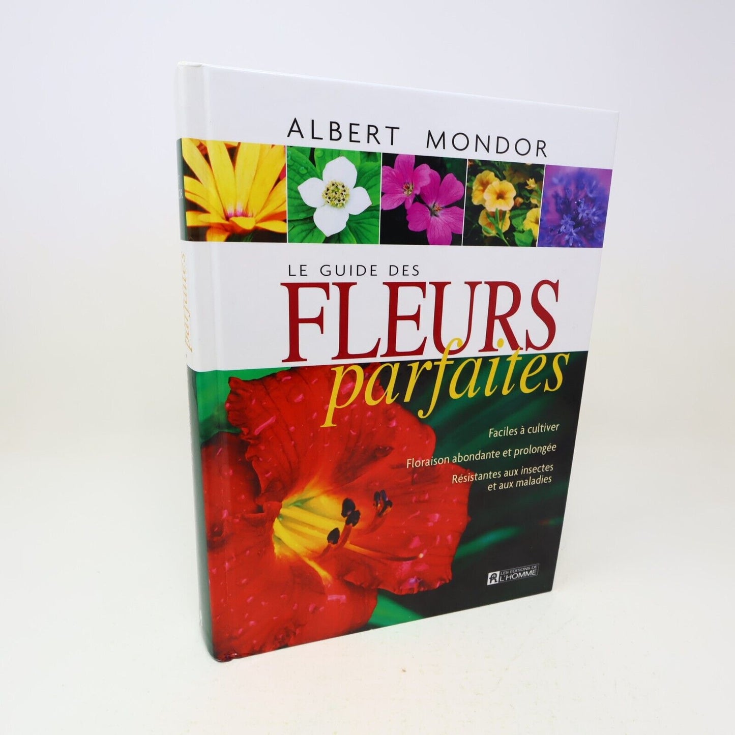 2005 Le Guide des Fleurs Parfaites Albert Mondor Horticulture Jardinage Français