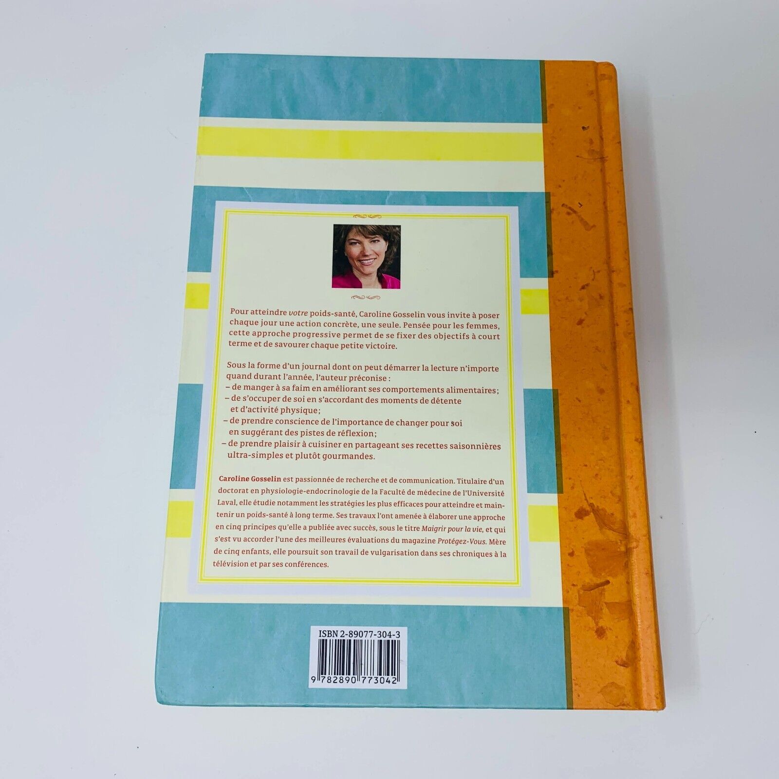 2006 Maigrir un Jour la Fois Prendre Soin de sa Vie Caroline Gosselin Recettes