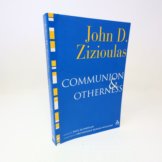 2006 Communion and Otherness John D. Zizioulas Religion Personhood Church Book