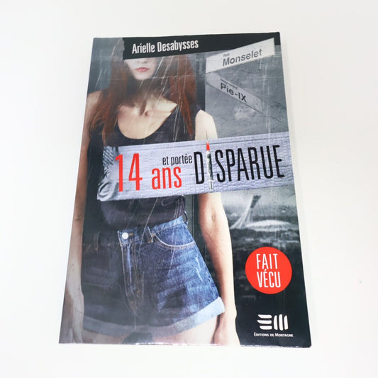 14 Ans et Portée Disparue Arielle Desabysses 2015 De Mortagne Français Paperback