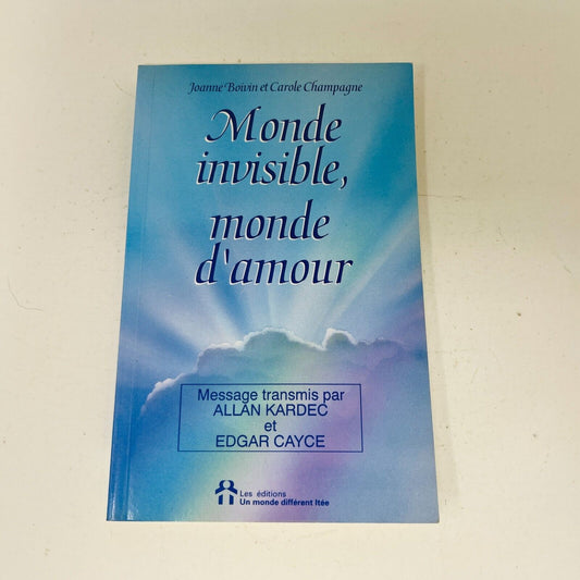 Monde Invisible Monde d'Amour de Joanne Boivin/Carole Champagne Monde Différent