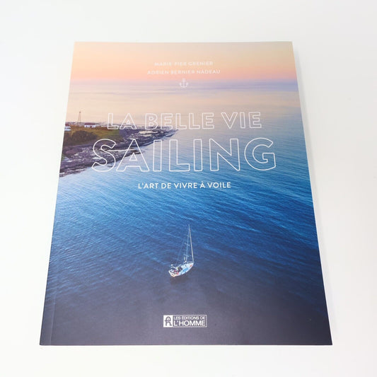 2023 La Belle Vie Sailing l'Art de Vivre à Voile De L'homme Français Paperback
