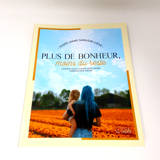 2019 Plus de Bonheur Moins du Reste Josée-Anne Sarazin-Côté Minimalisme Goélette