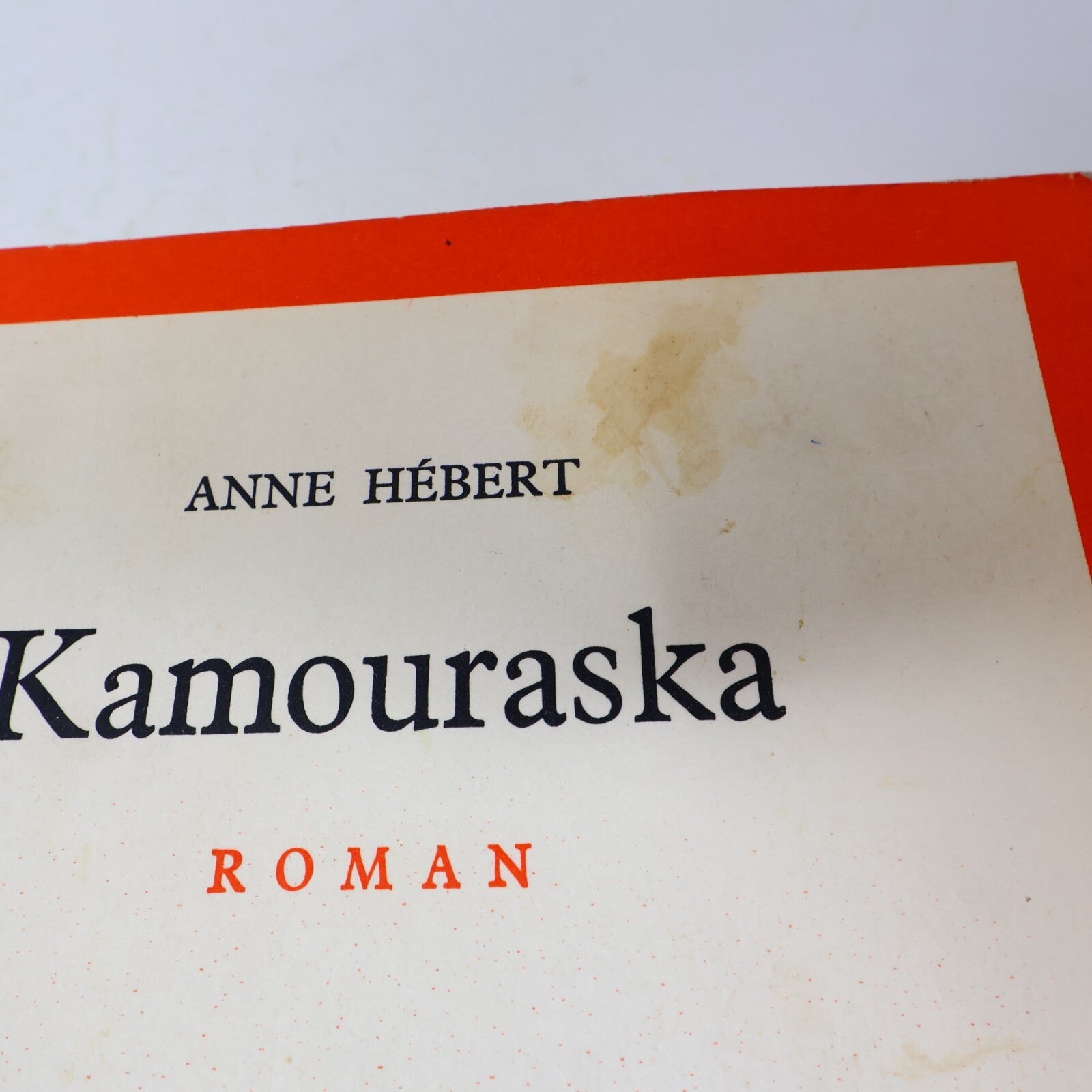 Anne Hébert Lot 2 Livres Kamouraska/Les Enfants du Sabbat Littérature Québécoise