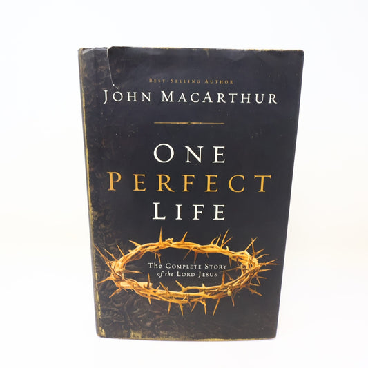 One Perfect Life the Complete Story of the Lord Jesus John Macarthur 2013 HC DJ