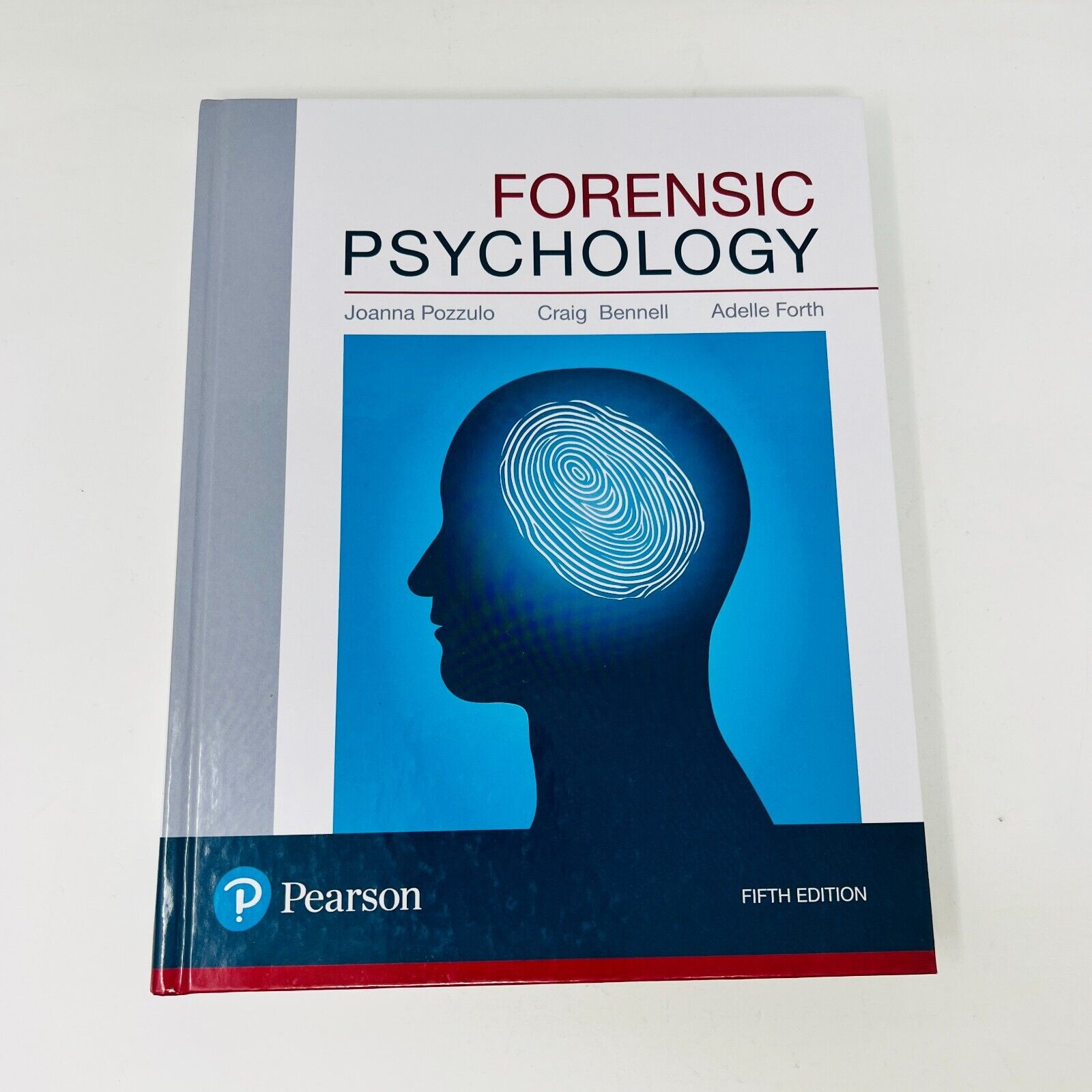 2017 Forensic Psychology Pozzulo/Bennell/Forth Mind Body Soul Fifth Edition HC
