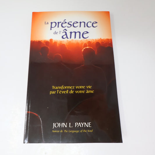 La Présence de l'Âme John Payne Ada 2009 PB Français French Ésotérisme Paperback