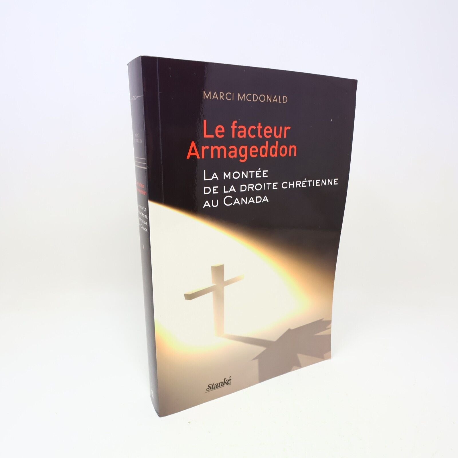 2011 Le Facteur Armageddon la Montée de la Droite Chrétienne au Canada Politique