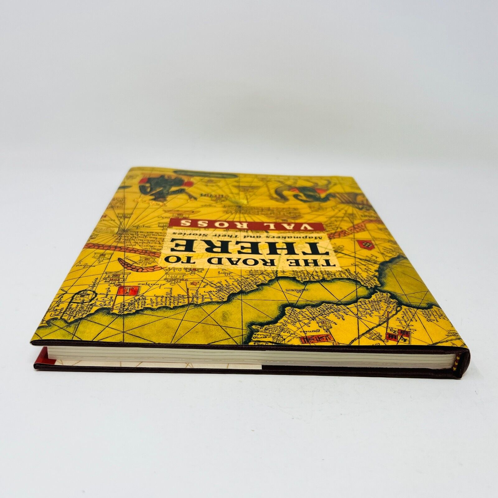 2003 The Road to There Mapmakers and Their Stories by Val Ross Hardcover Tundra
