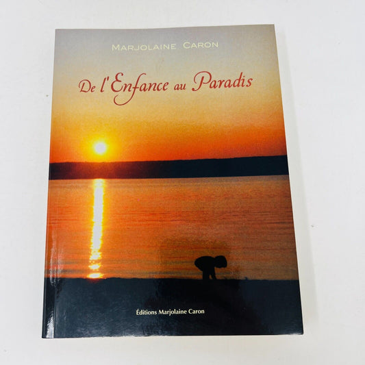 2012 De l'Enfance au Paradis de Marjolaine Caron Ange Enfant Français Paperback