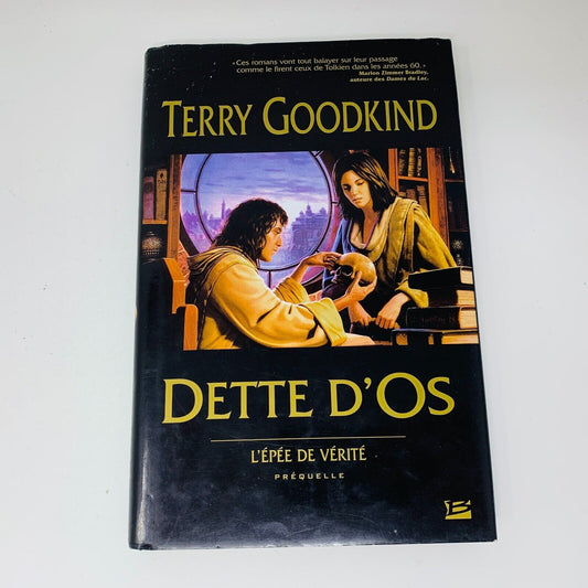 2008 Dette D'Os L'Épée de Vérité Préquelle Bragelonne Terry Goodkind HCDJ French