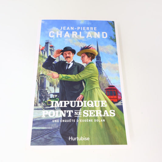 2019 Impudique Point ne Seras Jean-Pierre Charland Une Enquête d'Eugène Dolan PB