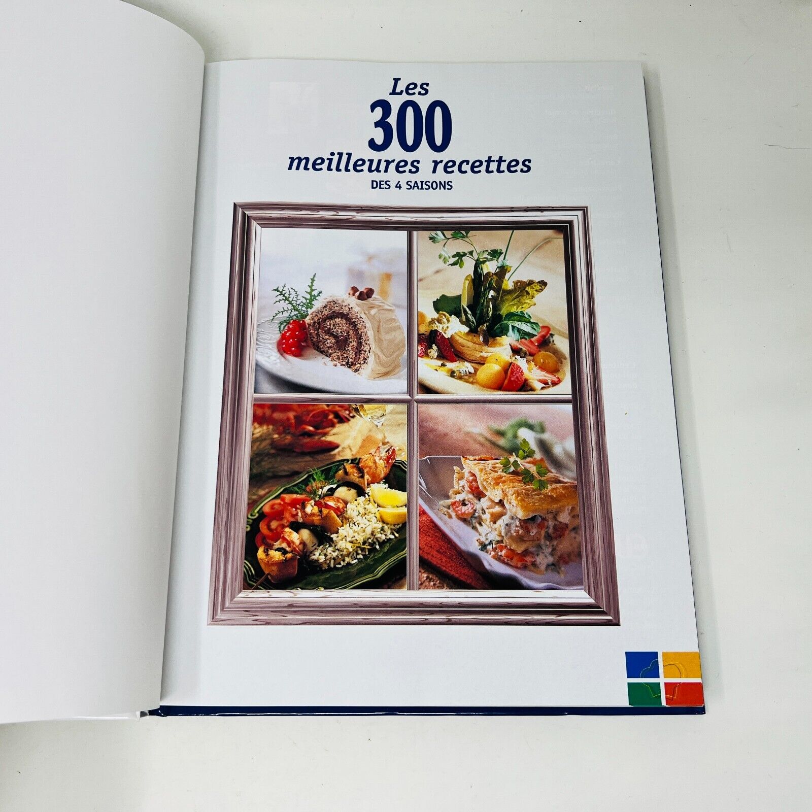 Les 300 Meilleures Recettes des 4 Saisons par les Éditeurs de "Le Guide Cuisine"