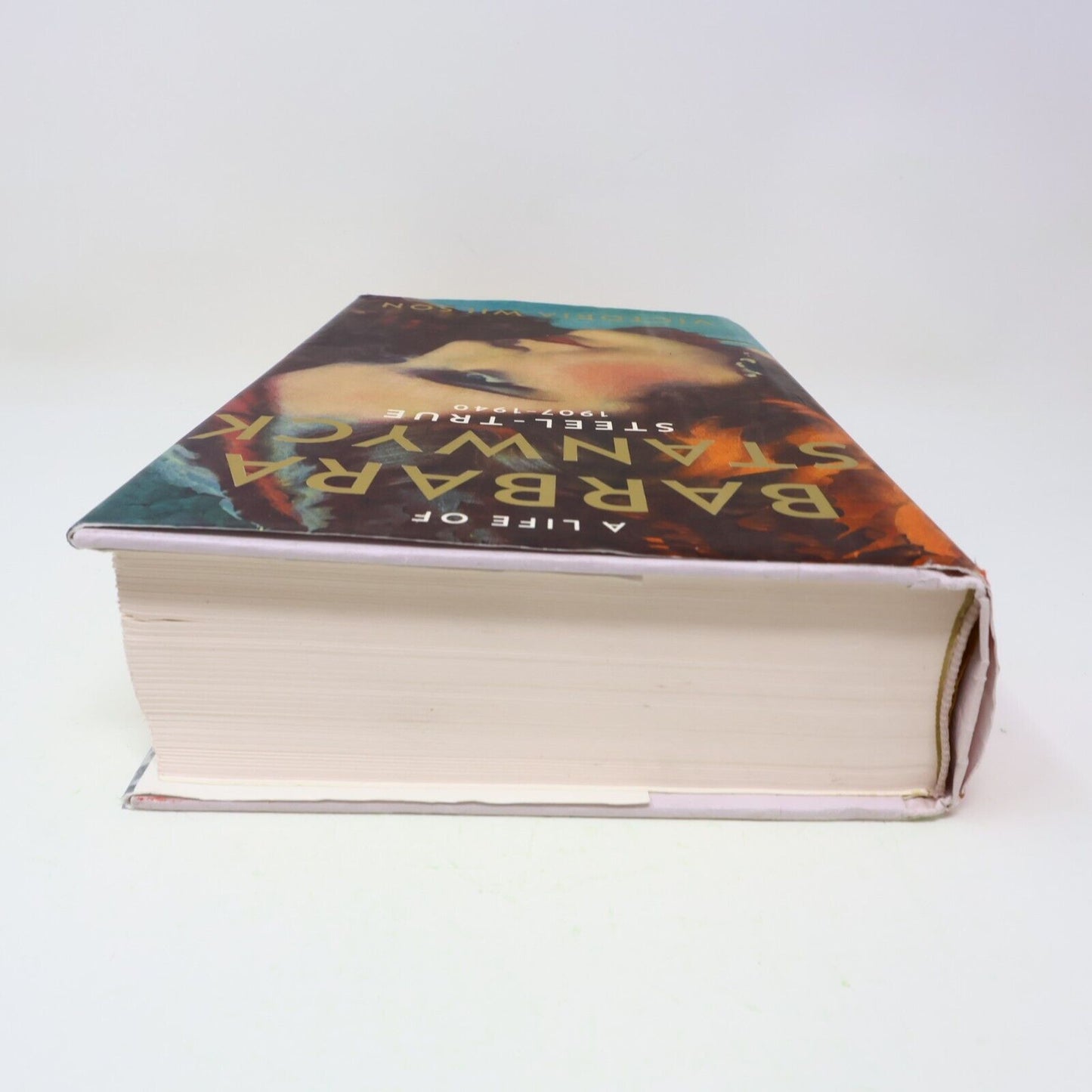 A Life of Barbara Stanwyck Steel-True 1907-1940 Victoria Wilson 2013 Hardcover
