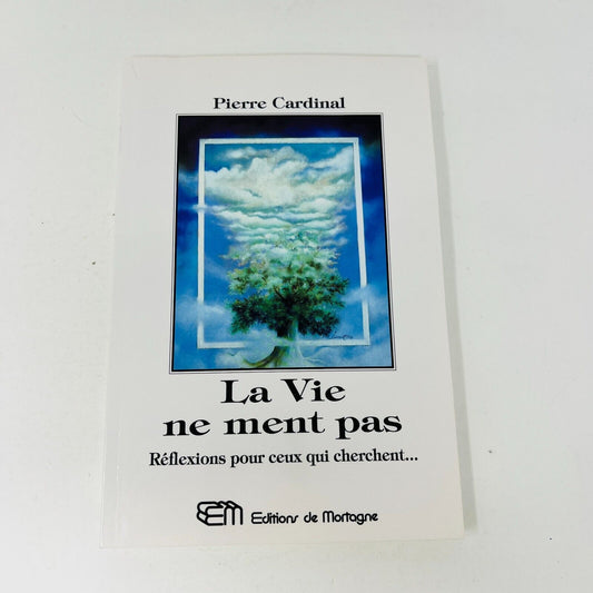 1991 La Vie ne Ment Pas de Pierre Cardinal Réflexions Pour Ceux qui Cherchent PB