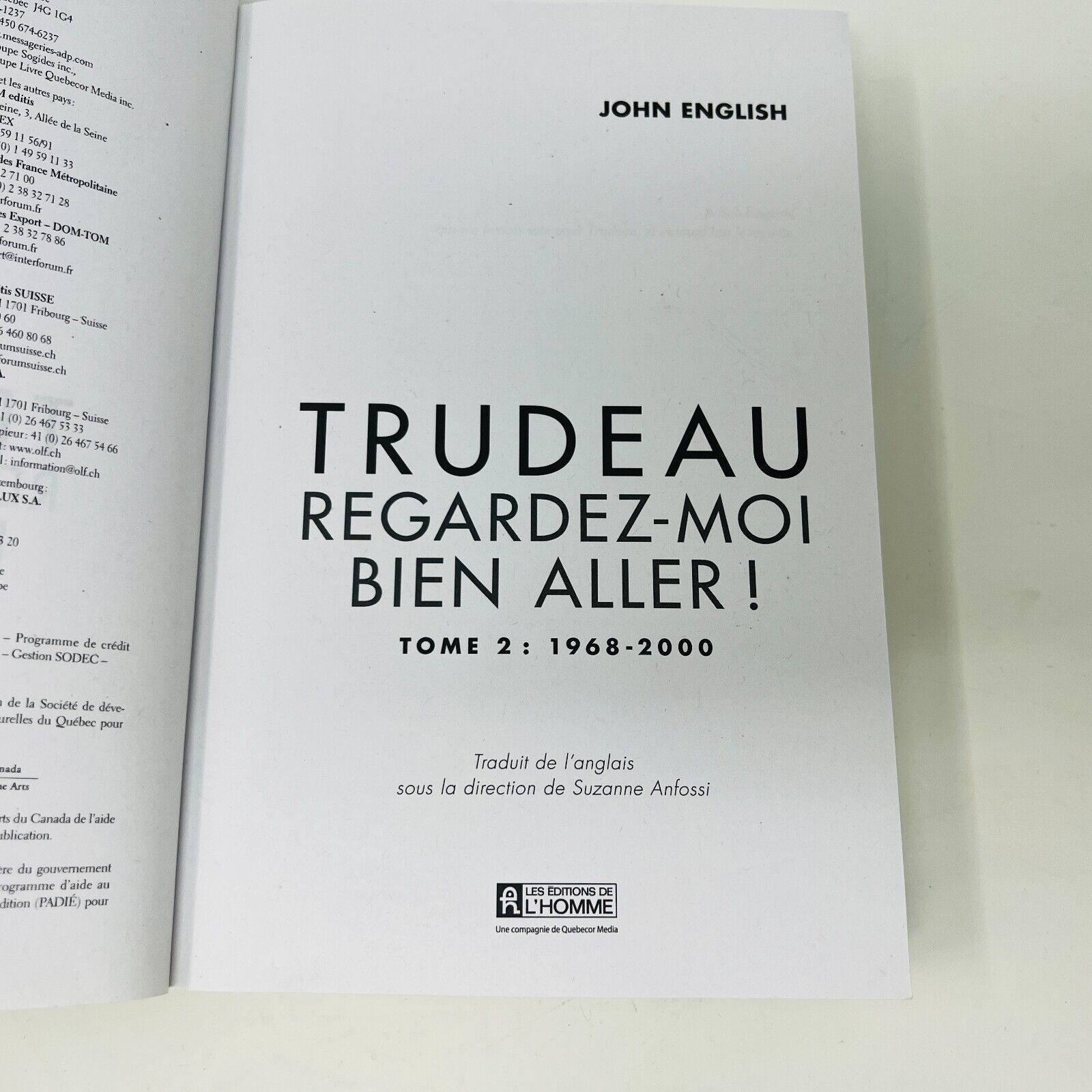 2009 Trudeau Regardez-moi bien aller! Tome 2 1968-2000 de John English Français