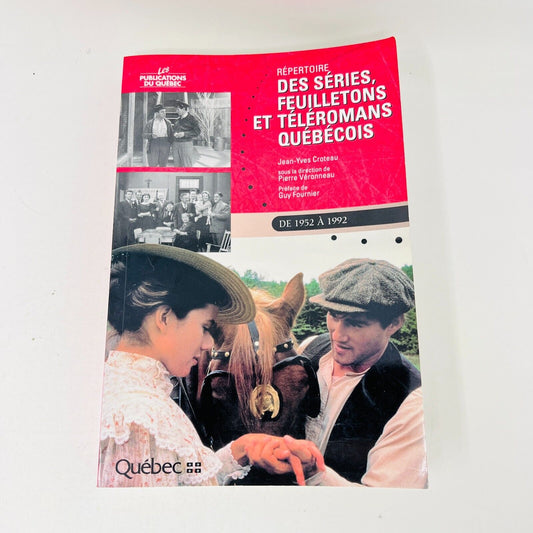 Répertoire des Séries, Feuilletons et Téléromans Québécois de 1952 à 1992 Livre