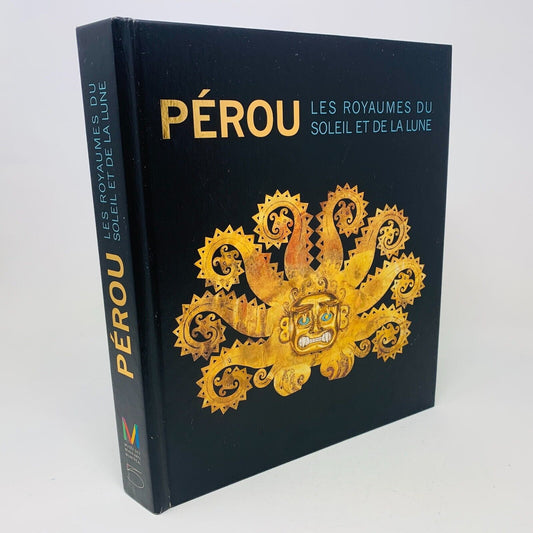 2012 Pérou Les Royaumes du Soleil et de la Lune Musée des Beaux Arts de Montréal