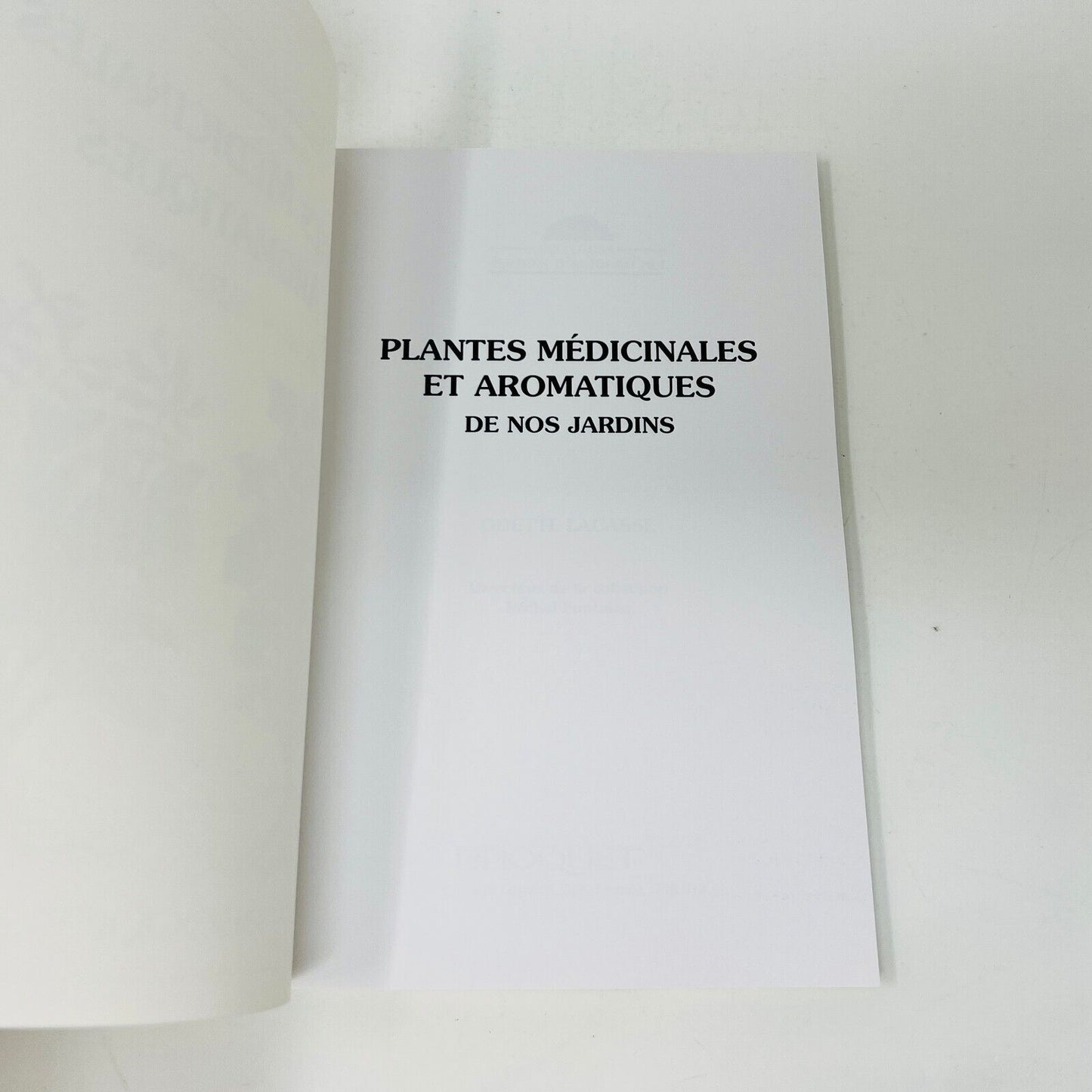 1994 Plantes Médicinales et Aromatiques de nos Jardins de Odette Lacasse Québec