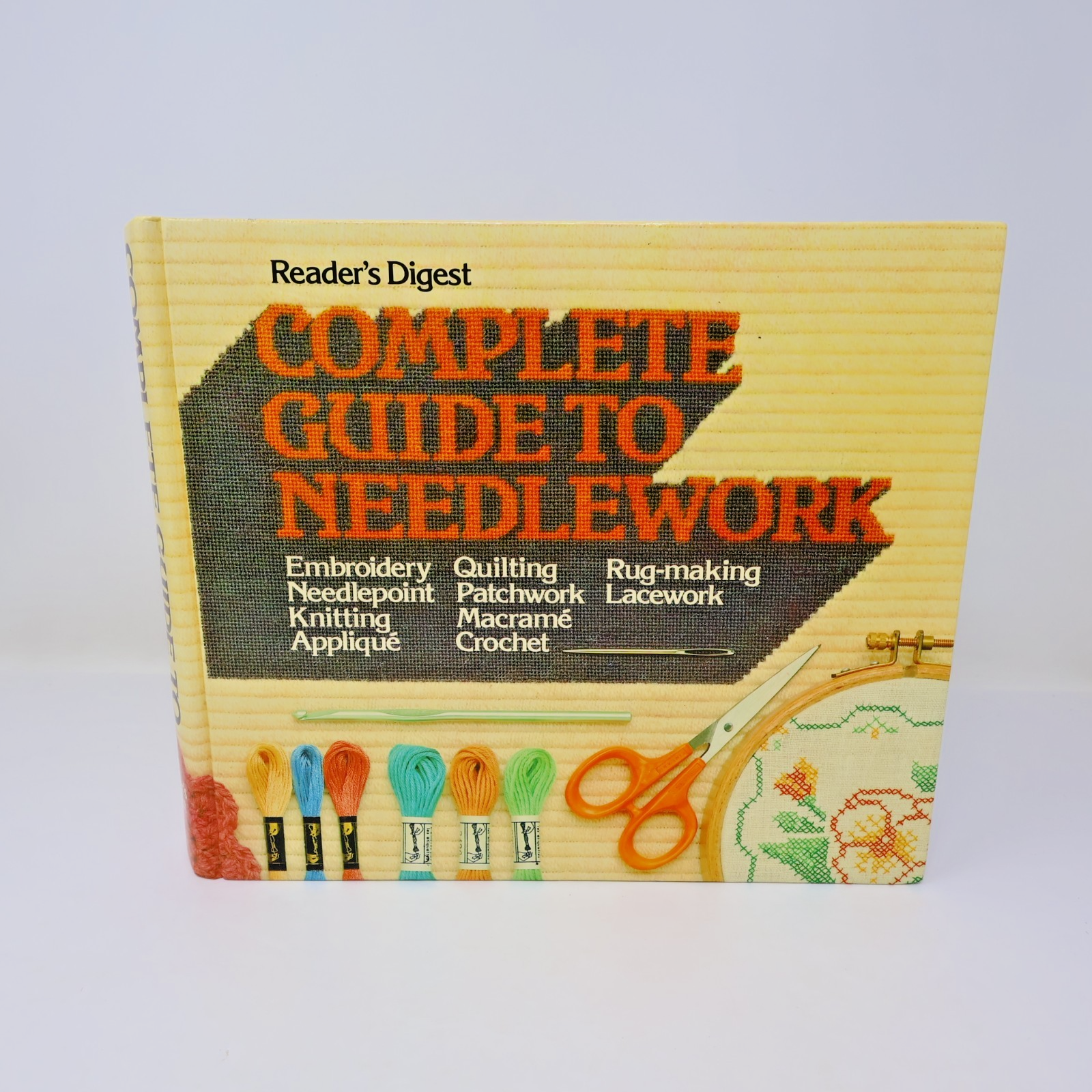 Complete Guide to Needlework Reader's Digest 1979 HC Sewing Leasure 5th Print