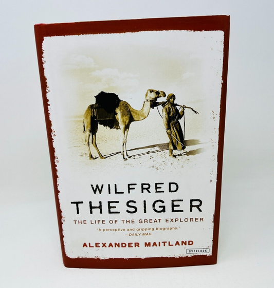 2006 Wilfred Thesiger The Life of the Great Explorer by Alexander Maitland HC DJ