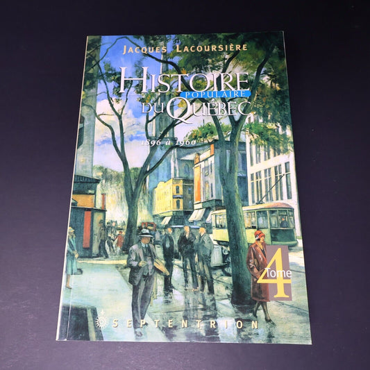 1995 Histoire Populaire du Québec #4 1896 à 1960 de Jacques Lacoursière Français