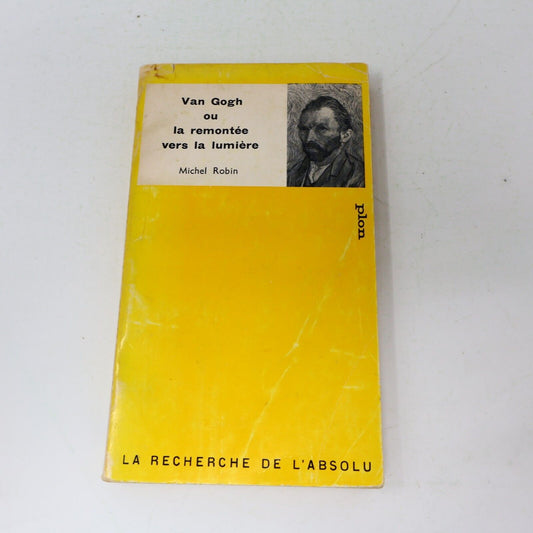 1964 Van Gogh ou la Remontée Vers la Lumière La Recherche de l'Absolu Plon PB