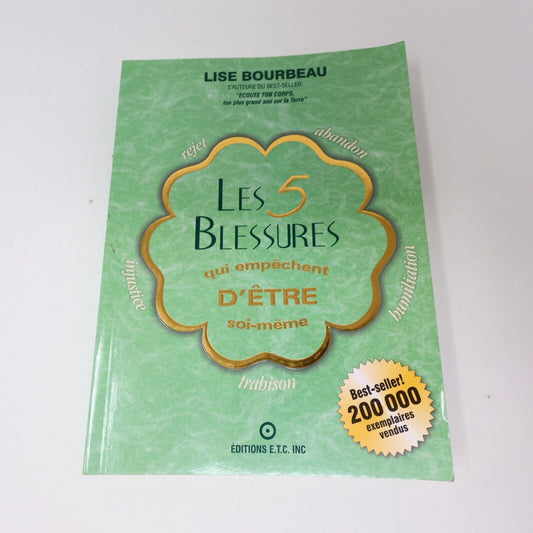 2000 Les 5 Blessures qui Empêchent d'Être Soi-Même Lise Bourbeau Français Livre