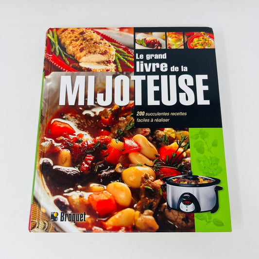 2008 Le Grand Livre de la Mijoteuse de Jean Roby Cuisine Recettes Français HC