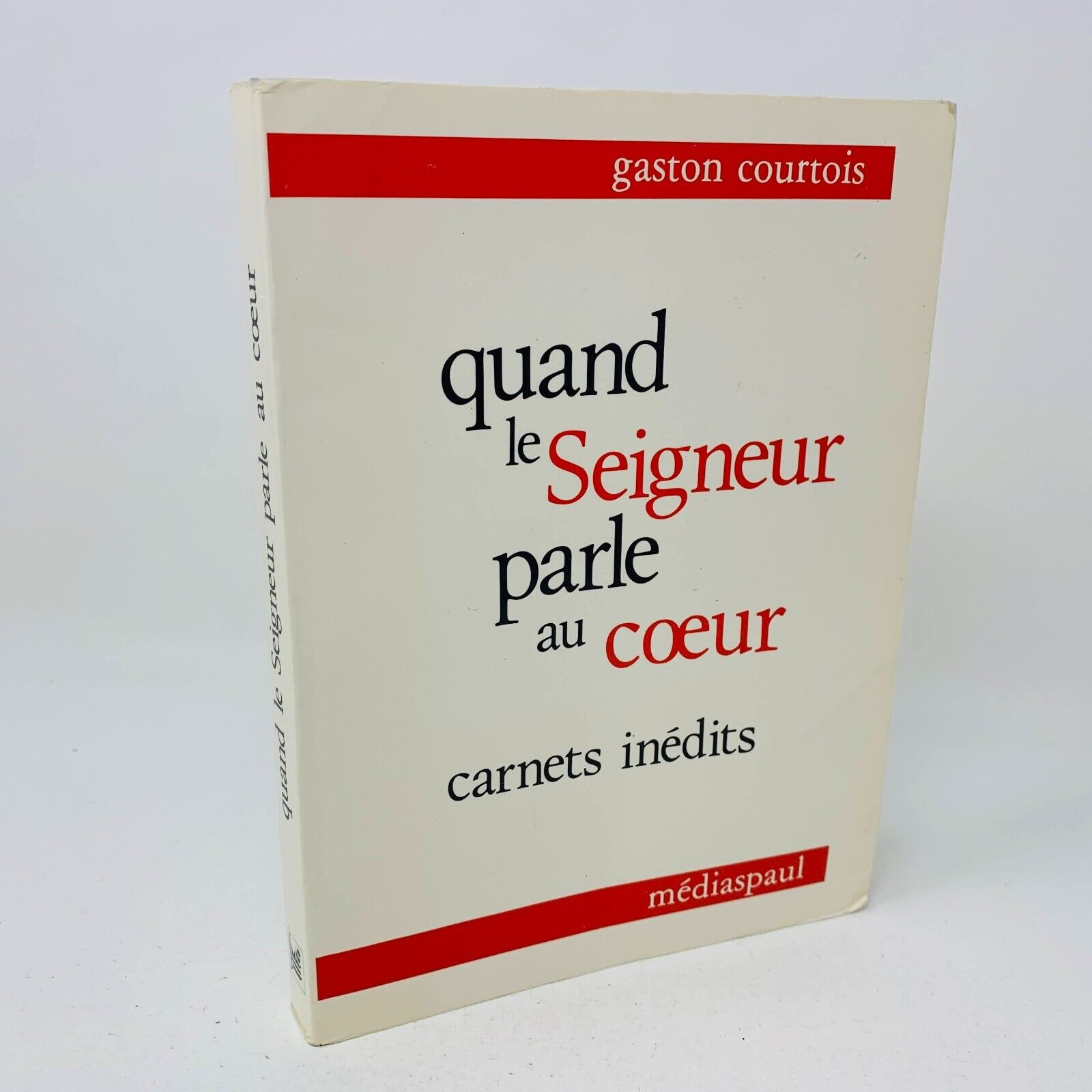 1983 Quand Le Seigneur Parle Au Coeur Carnets Inédits de Gaston Courtois PB