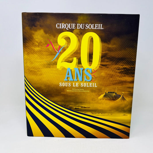 2002 Cirque du Soleil 20 Ans Sous le Soleil Livre HMH Français/French HC History