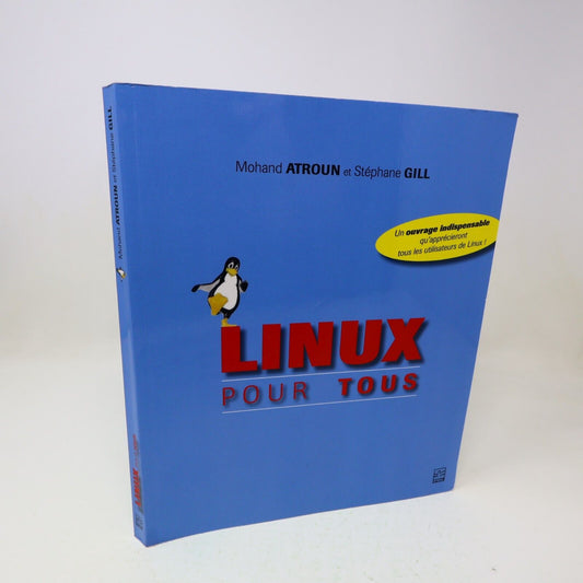 2007 Linux pour Tous Stéphane Gill Mohand Atroun Informatique Programmation PB